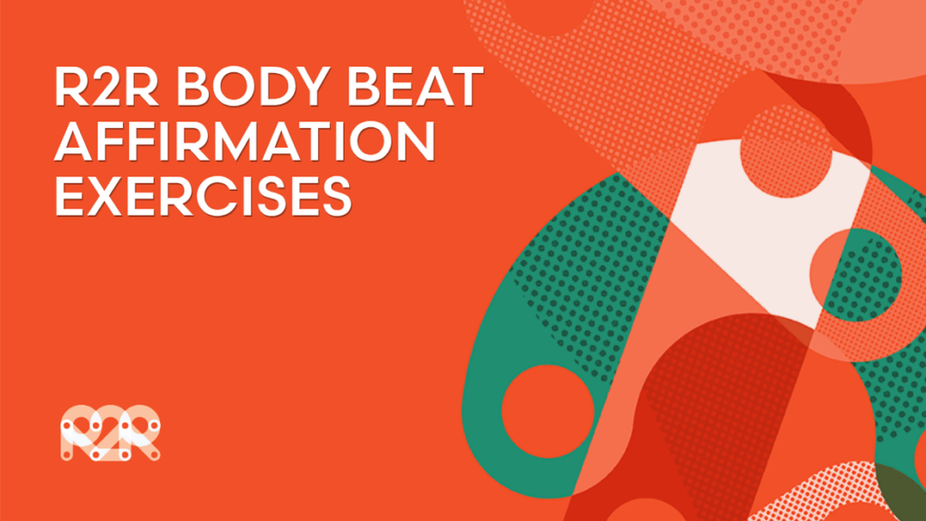 R2R Body Beat Affirmation Exercises
