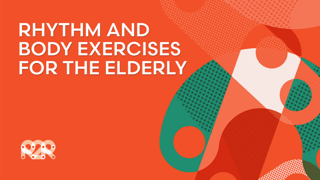 Rhythm and Body Exercises for the Elderly